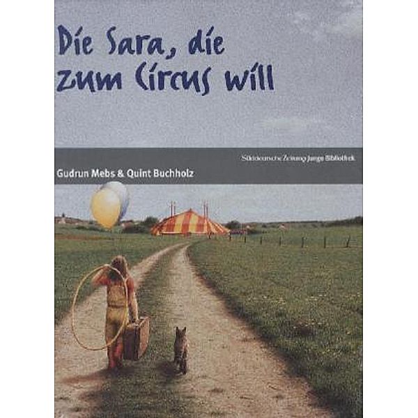 Die Sara, die zum Circus will, Gudrun Mebs, Quint Buchholz