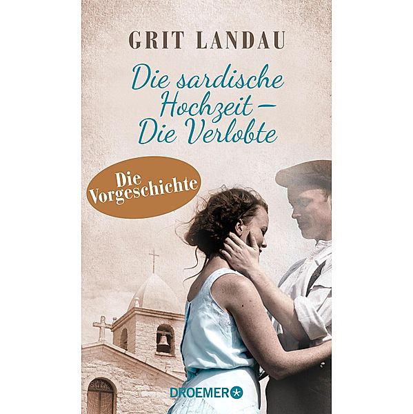 Die sardische Hochzeit - Die Verlobte, Grit Landau