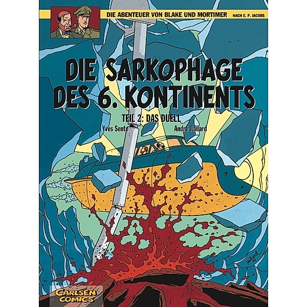 Die Sarkophage des 6. Kontinents - Das Duell / Blake & Mortimer Bd.14, Yves Sente, André Juillard