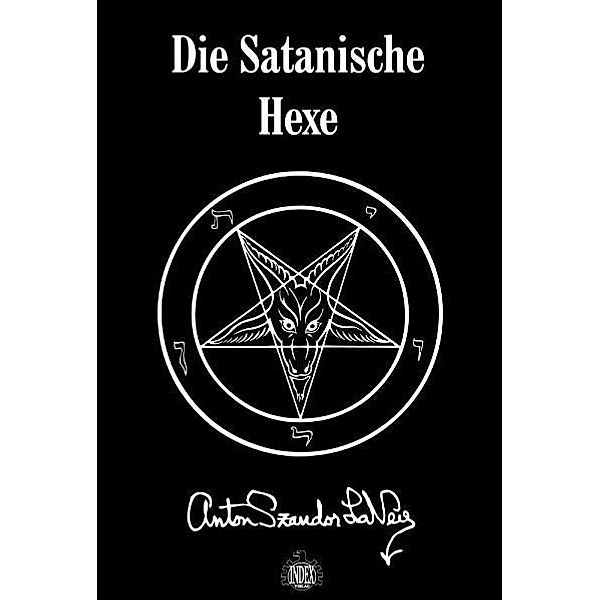 Die Satanische Hexe, Anton S Lavey