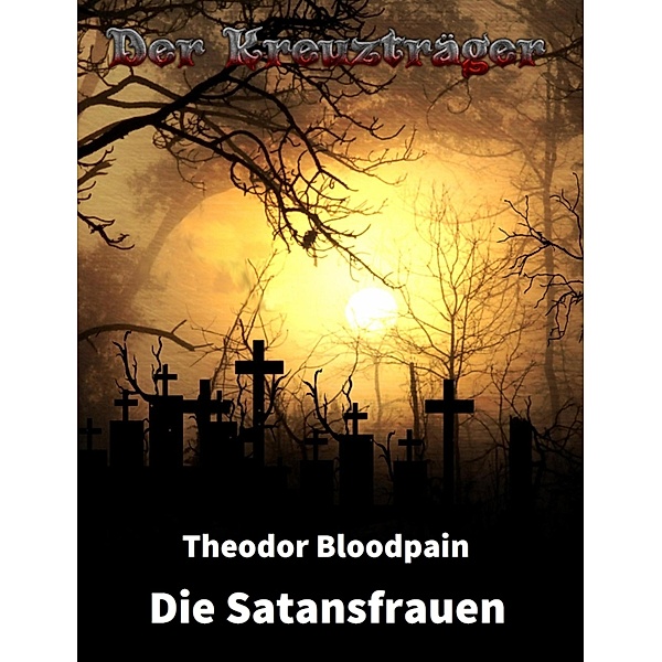 Die Satansfrauen, Theodor Bloodpain