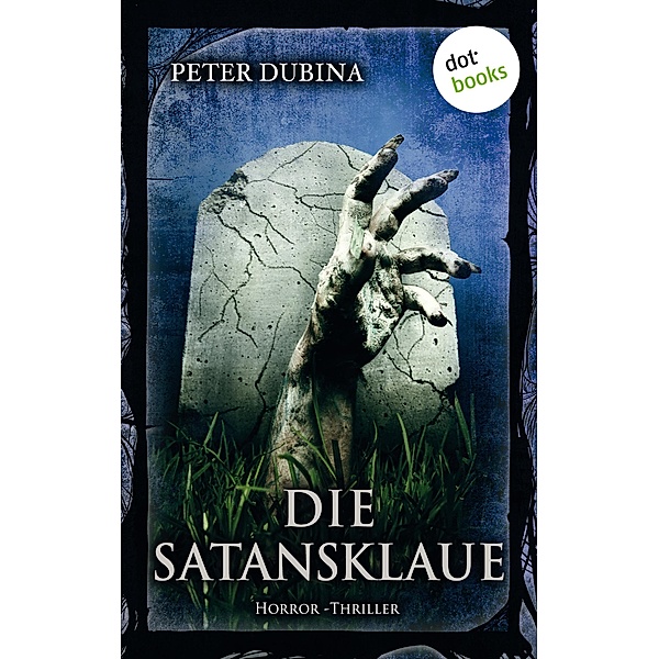 Die Satansklaue / Peter Dubina Bd.2, Peter Dubina