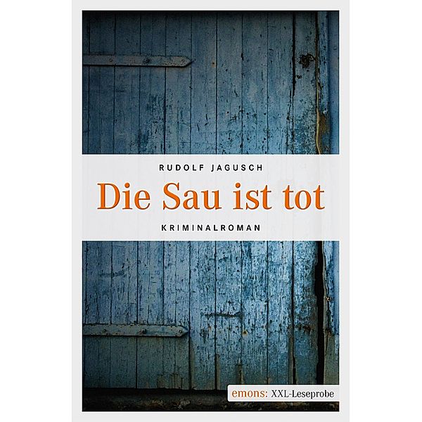 Die Sau ist tot, Rudolf Jagusch