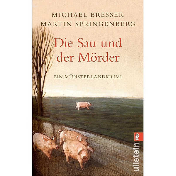 Die Sau und der Mörder, Michael Bresser, Martin Springenberg