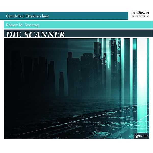 Die Scanner, 1 Audio-CD, MP3, Robert M. Sonntag