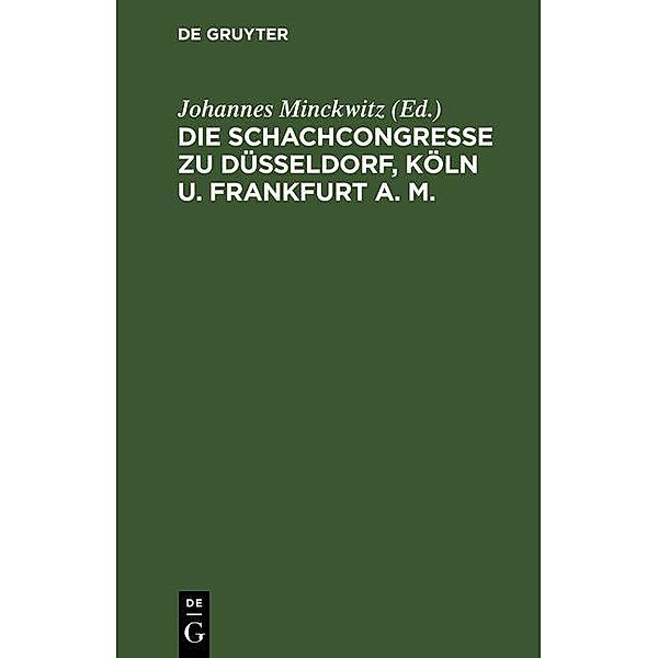 Die Schachcongresse zu Düsseldorf, Köln u. Frankfurt a. M.