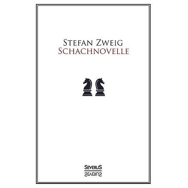 Die Schachnovelle Buch von Stefan Zweig versandkostenfrei bei Weltbild.at