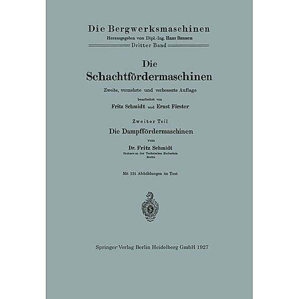 Die Schachtfördermaschinen / Die Bergwerksmaschinen, Fritz Schmidt, Ernst Förster