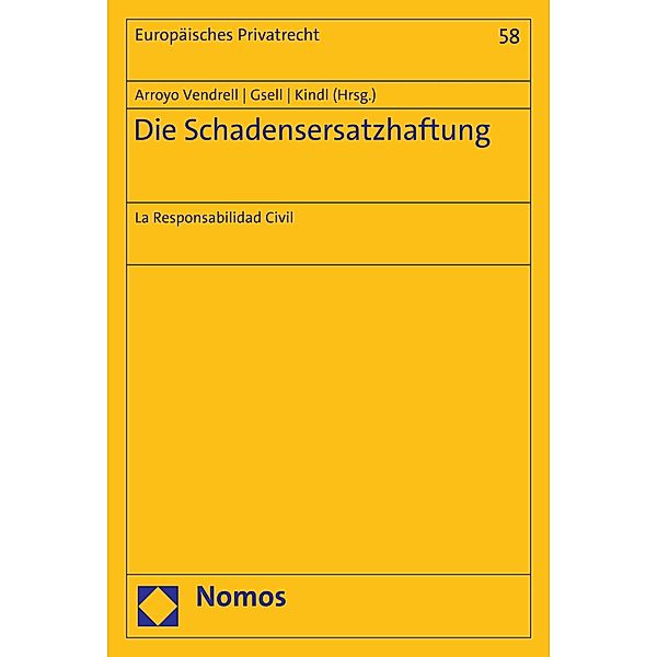 Die Schadensersatzhaftung / Europäisches Privatrecht Bd.58