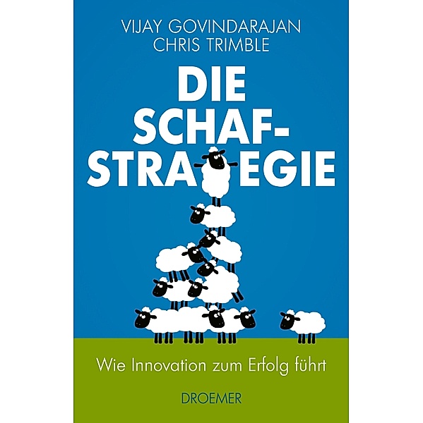Die Schaf-Strategie, Vijay Govindarajan, Chris Trimble