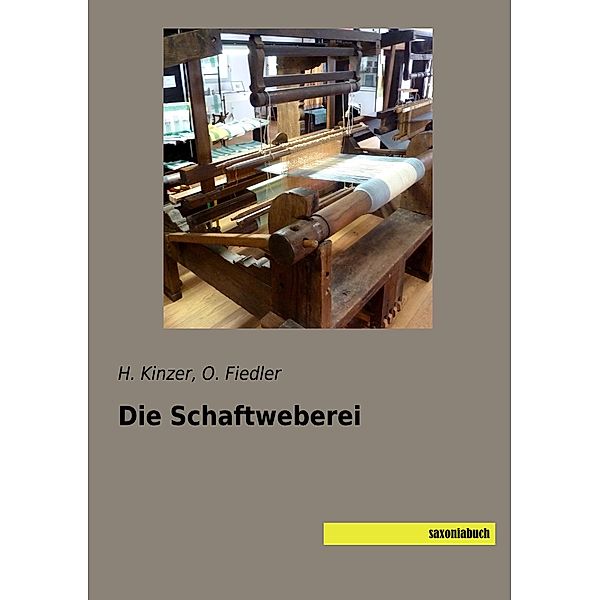 Die Schaftweberei, H. Kinzer, O. Fiedler