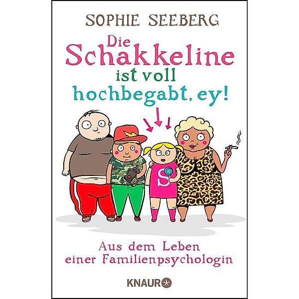 Die Schakkeline ist voll hochbegabt, ey!, Sophie Seeberg