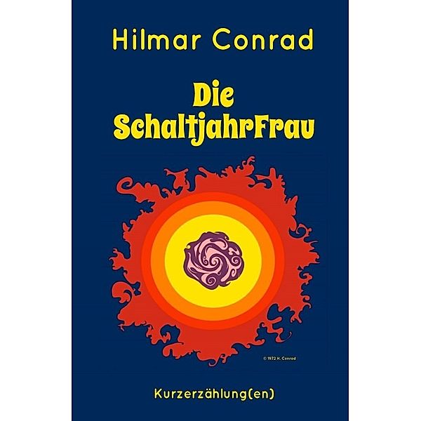 Die SchaltjahrFrau / Wanderung, Ralf F. Geesdorf, Hilmar Conrad