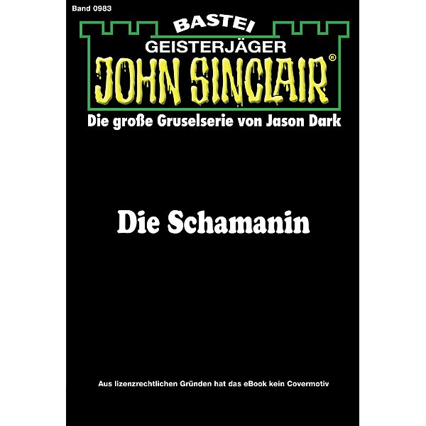 Die Schamanin (1. Teil) / John Sinclair Bd.983, Jason Dark