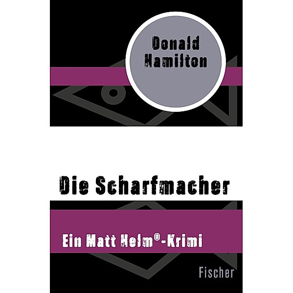 Die Scharfmacher / Ein Matt Helm®-Krimi, Donald Hamilton