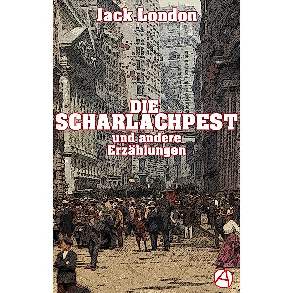 Die Scharlachpest, Jack London