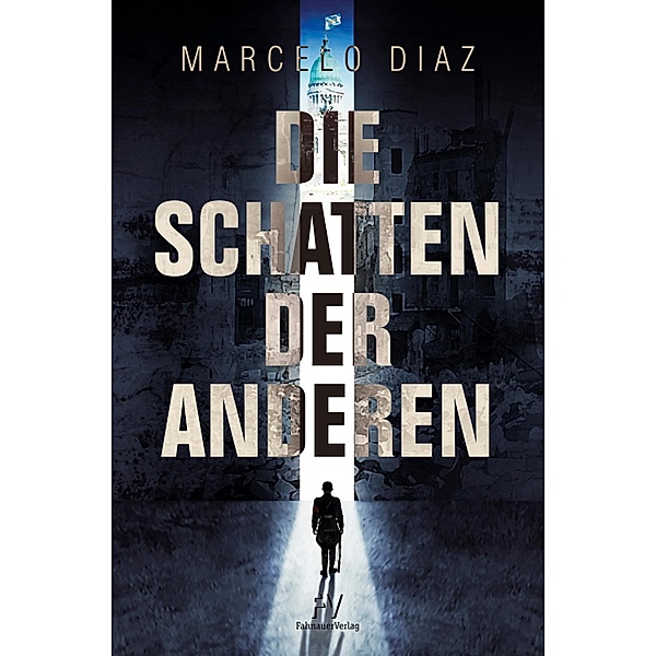 Die Schatten der Anderen / Schatten-Trilogie Bd.1, Marcelo Díaz