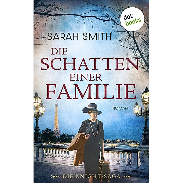 Die Schatten einer Familie / Die Knight-Saga Bd.2, Sarah Smith