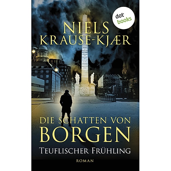 Die Schatten von Borgen - Teuflischer Frühling / Die Schatten von Borgen Bd.3, Niels Krause-Kjær