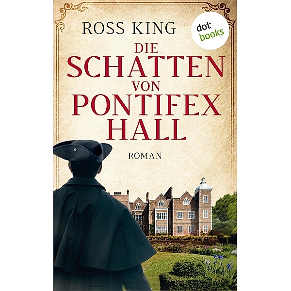 Die Schatten von Pontifex Hall, Ross King