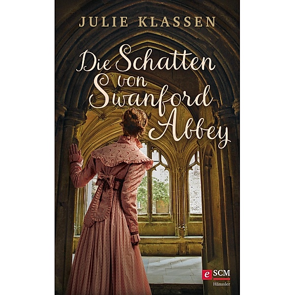 Die Schatten von Swanford Abbey / Regency-Liebesromane, Julie Klassen