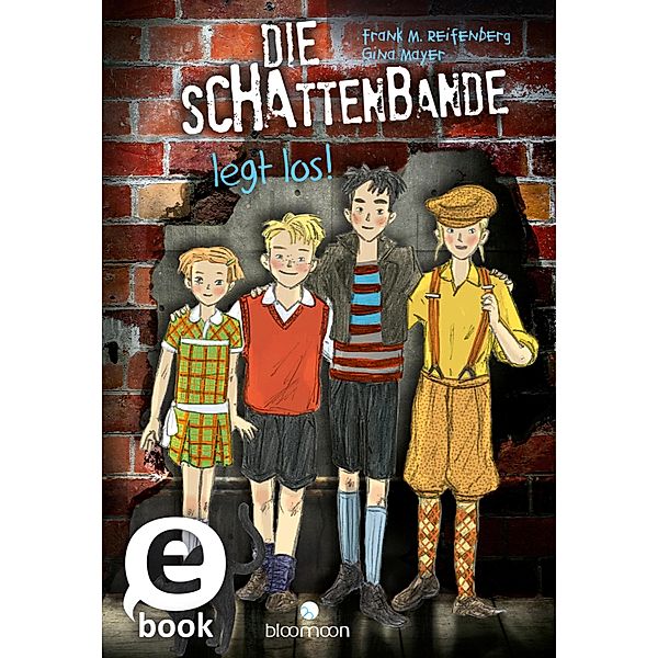 Die Schattenbande legt los! / Die Schattenbande Bd.1, Frank M. Reifenberg, Gina Mayer