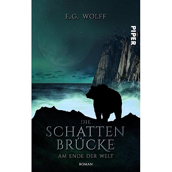 Die Schattenbrücke - Am Ende der Welt / Hochland-Saga Bd.1, E. G. Wolff