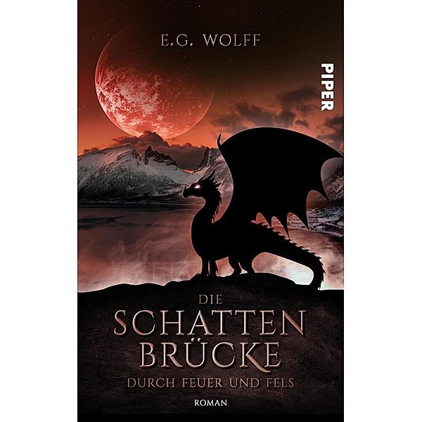 Die Schattenbrücke - Durch Feuer und Fels / Hochland-Saga Bd.4, E. G. Wolff