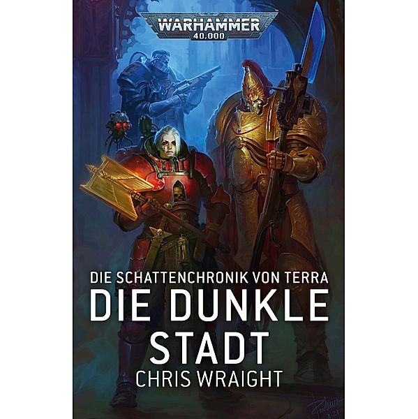 Die Schattenchronik von Terra: Die Dunkle Stadt / Vaults of Terra: Warhammer 40,000 Bd.3, Chris Wraight