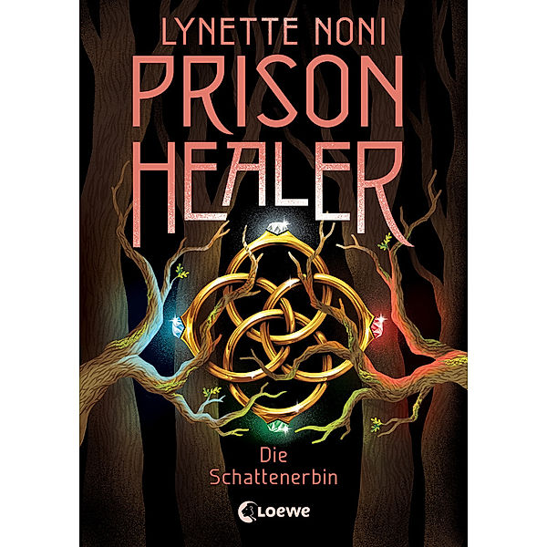 Die Schattenerbin / Prison Healer Bd.3, Lynette Noni