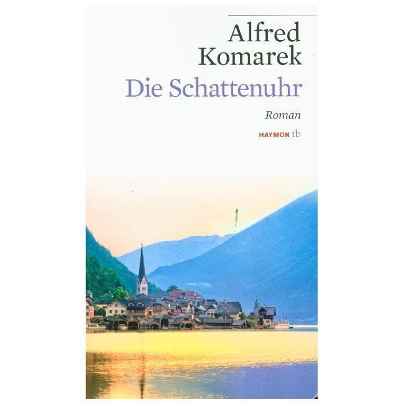 Die Schattenuhr - Alfred Komarek, Taschenbuch - Alfred Komarek