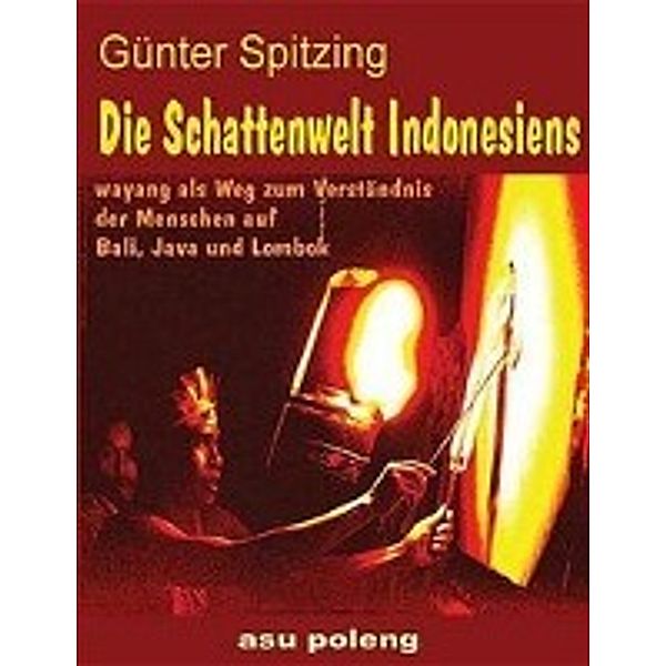 Die Schattenwelt Indonesiens, Günter Spitzing