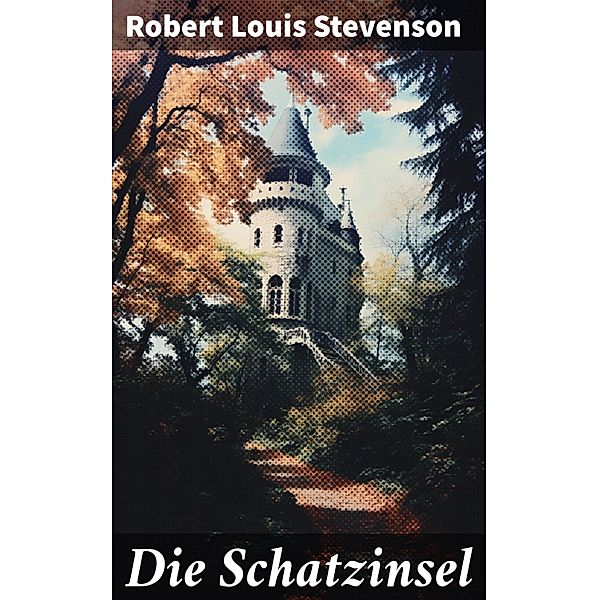 Die Schatzinsel, Robert Louis Stevenson