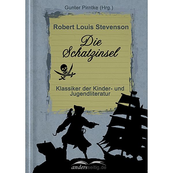 Die Schatzinsel / Klassiker der Kinder- und Jugendliteratur, Robert Louis Stevenson