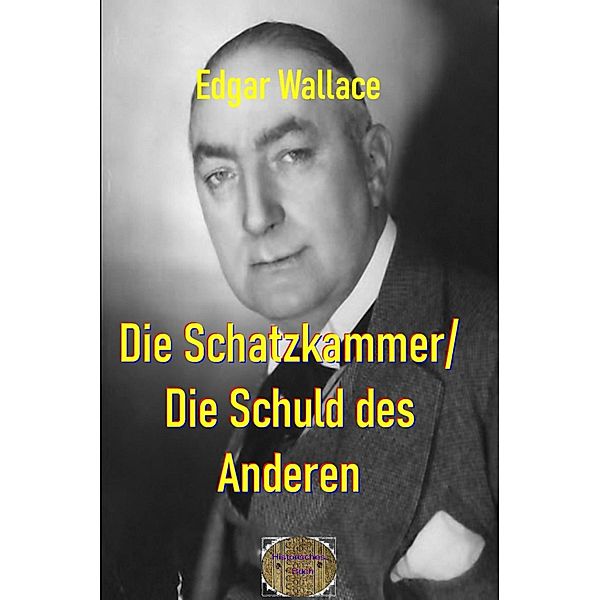 Die Schatzkammer / Die Schuld des Anderen, Edgar Wallace