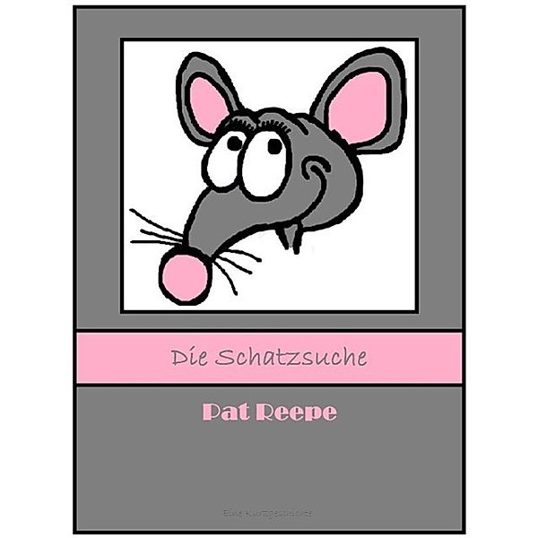 Die Schatzsuche, Pat Reepe