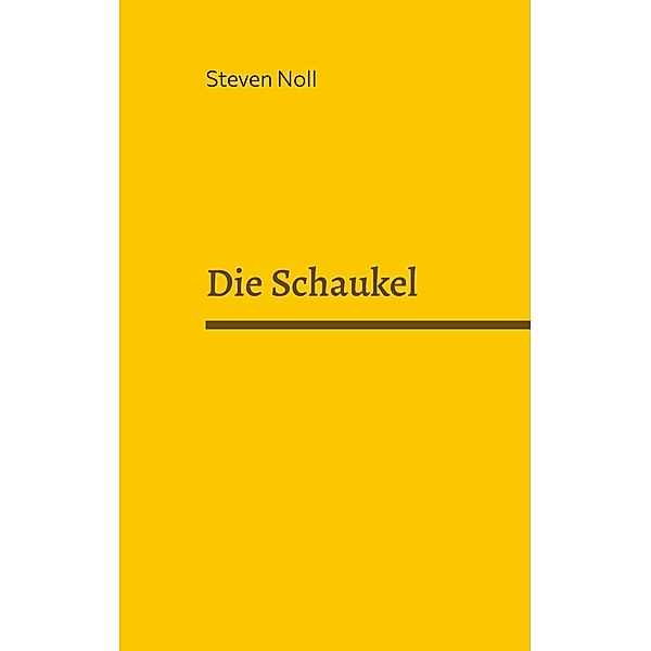 Die Schaukel, Steven Noll