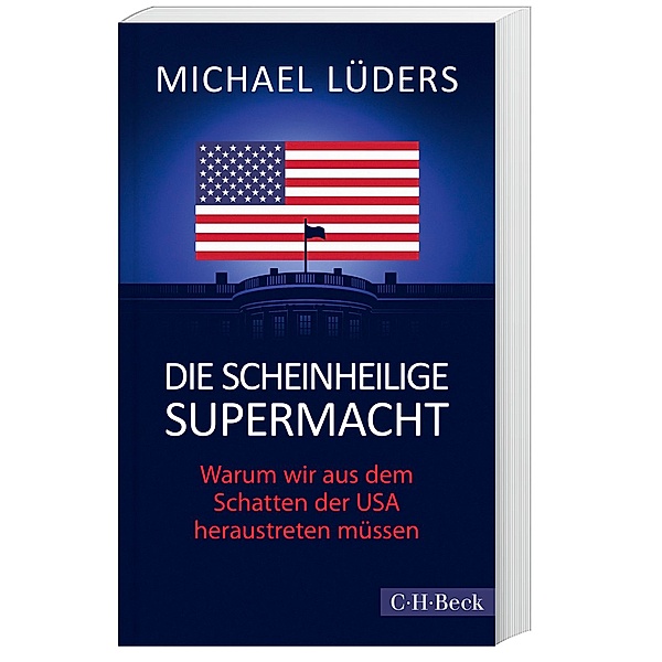 Die scheinheilige Supermacht, Michael Lüders