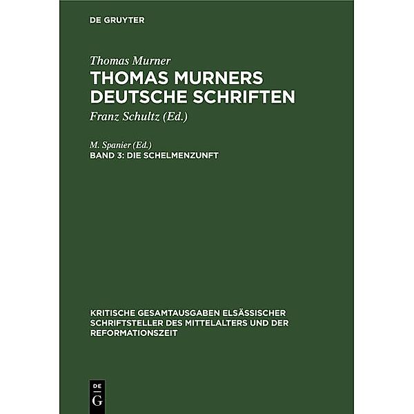 Die Schelmenzunft / Kritische Gesamtausgaben elsässischer Schriftsteller des Mittelalters und der Reformationszeit