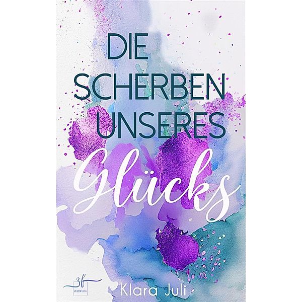 Die Scherben unseres Glücks / Brokenville Bd.1, Klara Juli