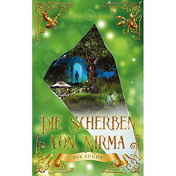 Die Scherben von Nirma - Die Suche / Die Scherben von Nirma Bd.1, Alena N. Beek