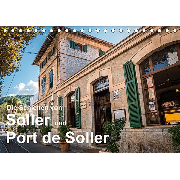 Die Schienen von Soller und Port de Soller (Tischkalender 2018 DIN A5 quer), Dirk Sulima