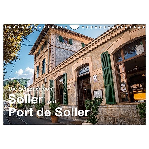Die Schienen von Soller und Port de Soller (Wandkalender 2024 DIN A4 quer), CALVENDO Monatskalender, Dirk Sulima