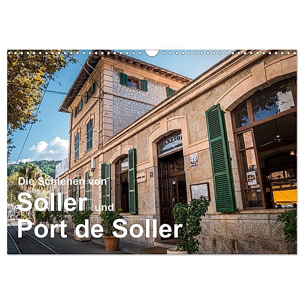 Die Schienen von Soller und Port de Soller (Wandkalender 2024 DIN A3 quer), CALVENDO Monatskalender, Dirk Sulima