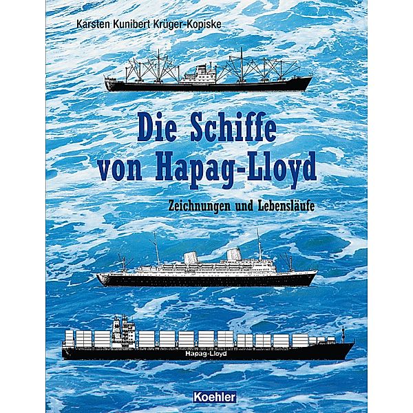 Die Schiffe von Hapag-Lloyd, Karsten Kunibert Krüger-Kopiske