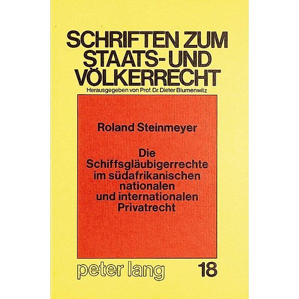 Die Schiffsgläubigerrechte im südafrikanischen nationalen und internationalen Privatrecht, Roland Steinmeyer