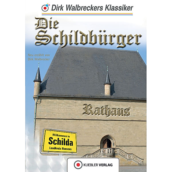 Die Schildbürger, Dirk Walbrecker