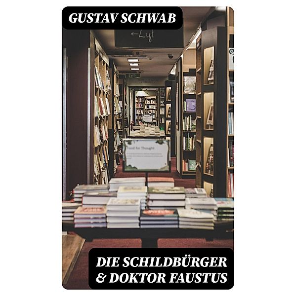 Die Schildbürger & Doktor Faustus, Gustav Schwab