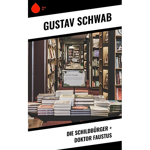 Die Schildbürger + Doktor Faustus, Gustav Schwab