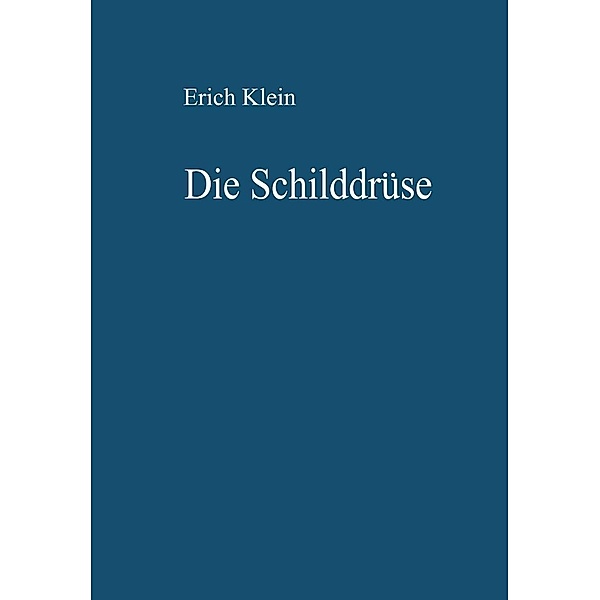 Die Schilddrüse, Erich Klein